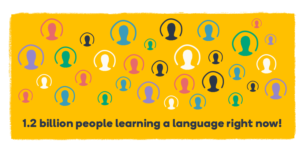 1.2 billion people are learning a language