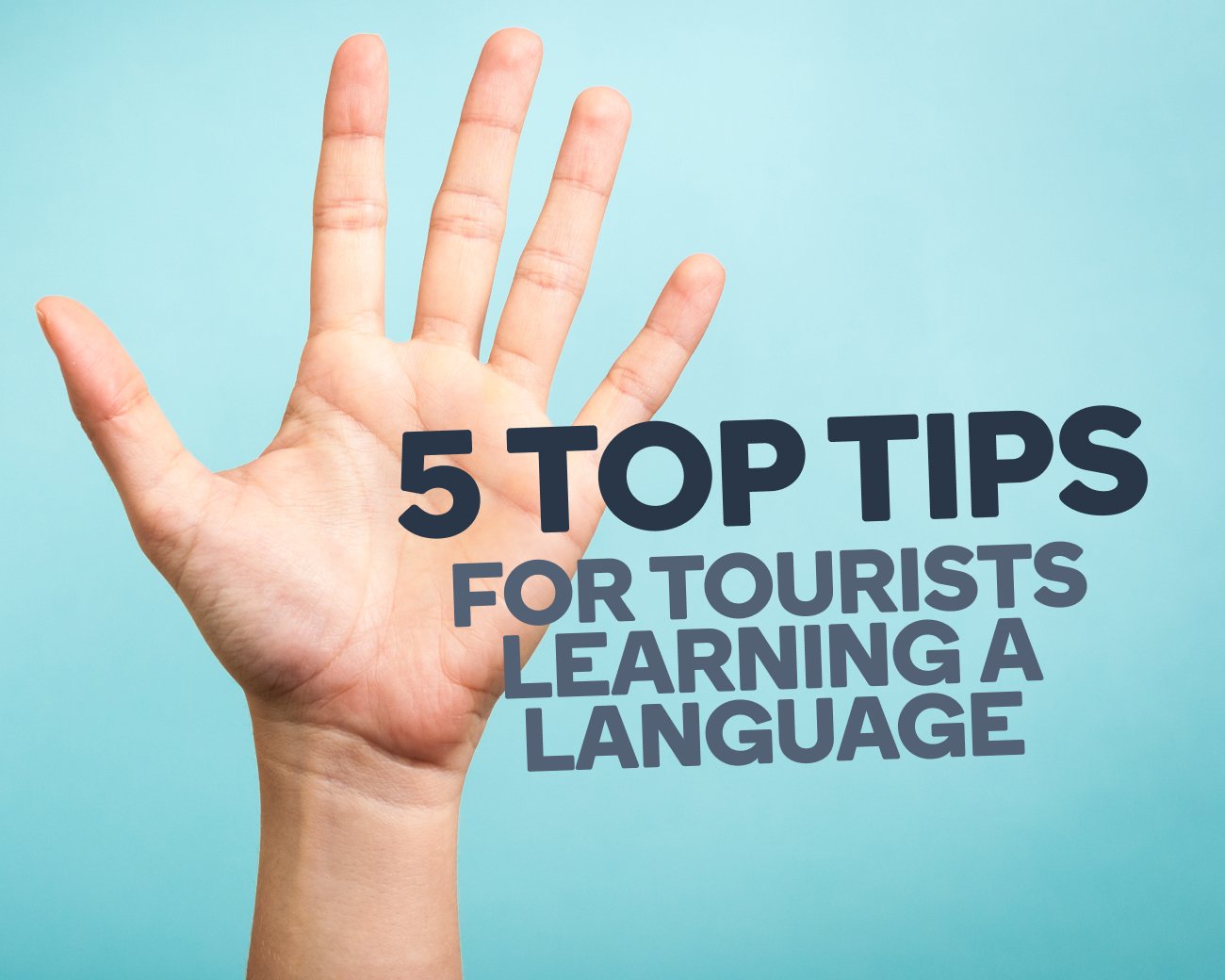 5 Top Tips for Tourists Learning a Language